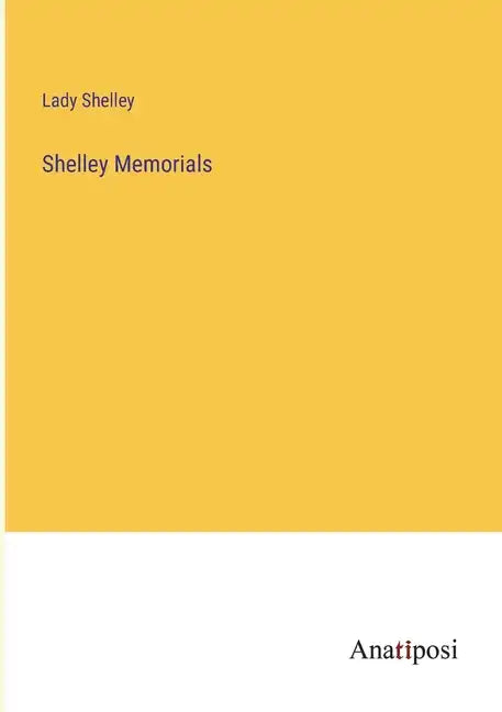 Shelley Memorials - Paperback