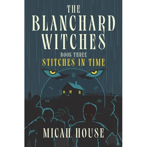 The Blanchard Witches: Stitches in Time - Paperback