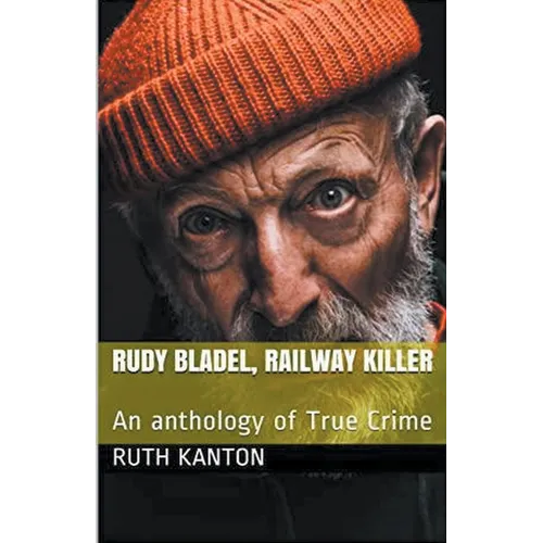 Rudy Bladel, Railway Killer - Paperback