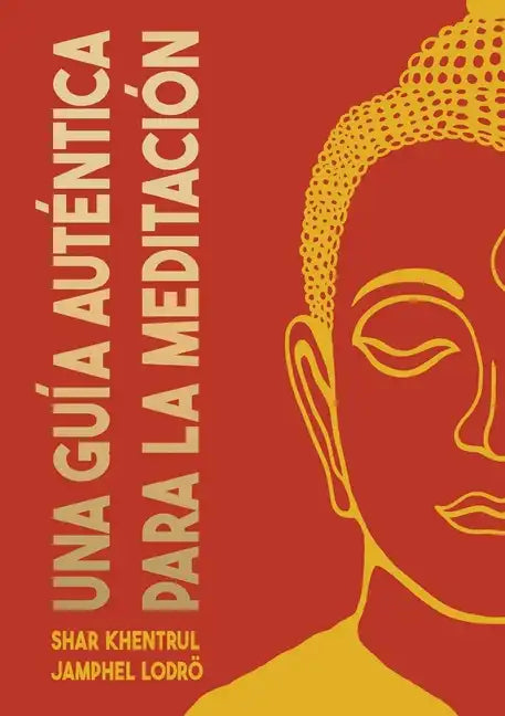 Una Guía Auténtica para la Meditación - Paperback