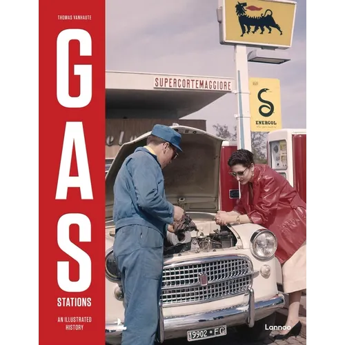 Gas Stations: An Illustrated History - Hardcover