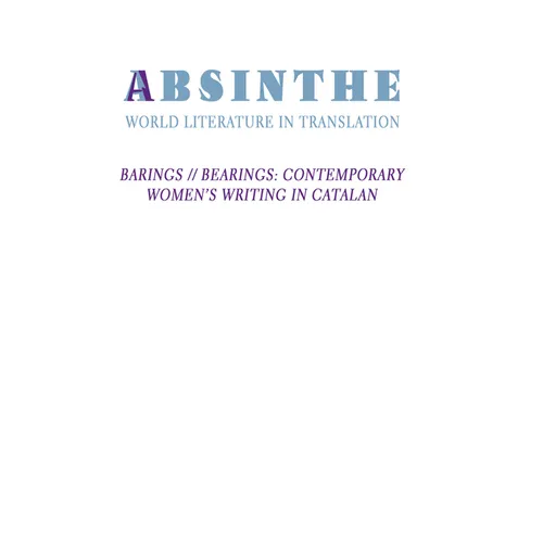 Absinthe: World Literature in Translation: Vol. 25: Barings // Bearings: Contemporary Women's Writing in Catalan - Paperback