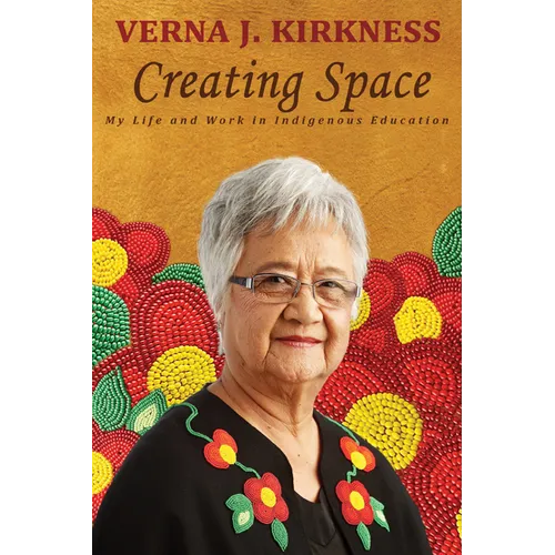 Creating Space: My Life and Work in Indigenous Education - Paperback