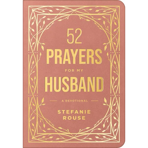 52 Prayers for My Husband: A Devotional to Build a Healthy, Loving Marriage That Will Last a Lifetime - Imitation Leather