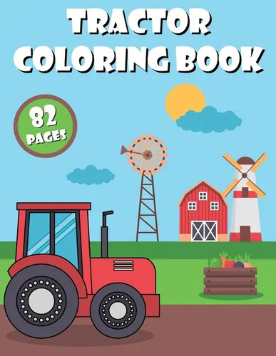 Tractor Coloring Book: for Kids Ages 2-8: tractor coloring book, baby tractor book, big tractor book, books about tractors, gift book, for ki - Paperback