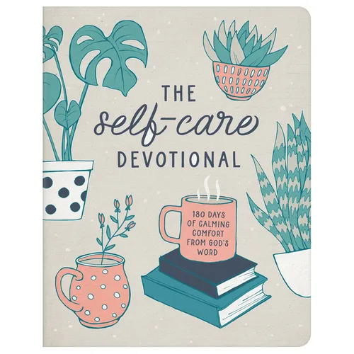 The Self-Care Devotional: 180 Days of Calming Comfort from God's Word - Paperback