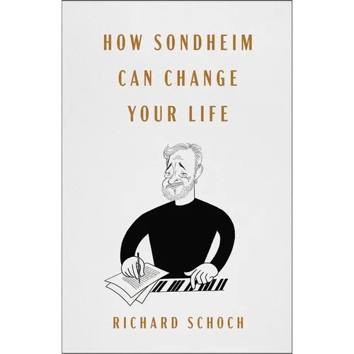 How Sondheim Can Change Your Life - Hardcover