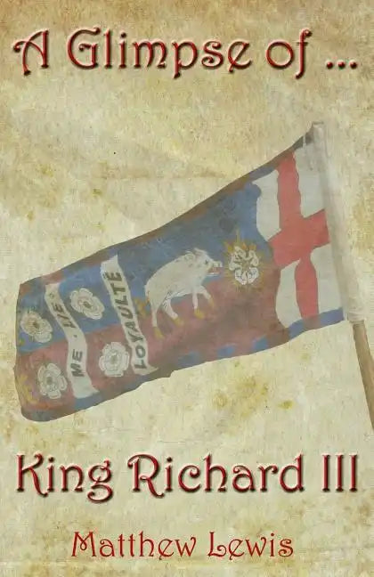 A Glimpse Of King Richard III - Paperback