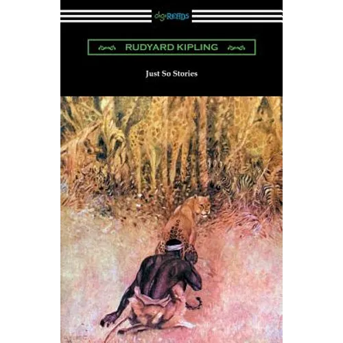 Just So Stories (Illustrated by the Author) - Paperback