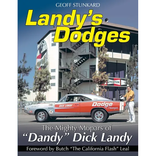 Landy's Dodges: The Mighty Mopars of 