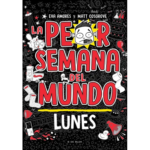 La Peor Semana del Mundo - Lunes / Worst Week Ever! Monday - Paperback