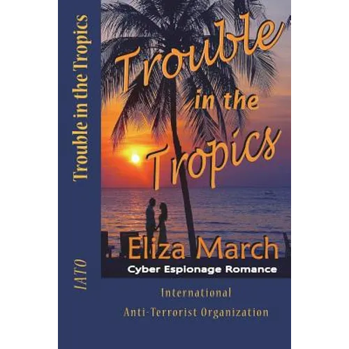 Trouble in the Tropics - Paperback