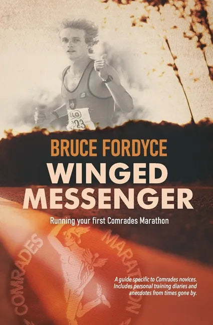 Winged Messenger: Running your first Comrades Marathon - Paperback