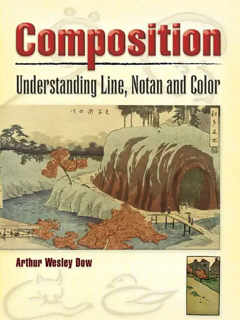 Composition: Understanding Line, Notan and Color - Paperback