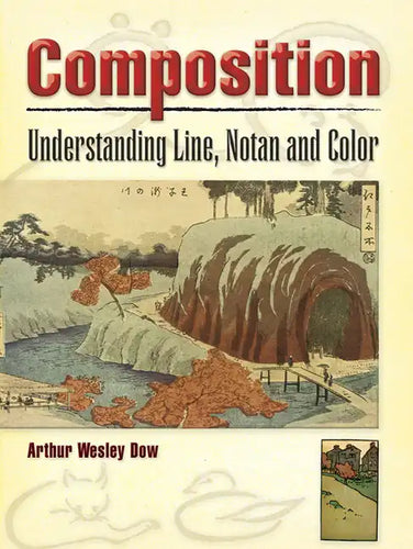 Composition: Understanding Line, Notan and Color - Paperback