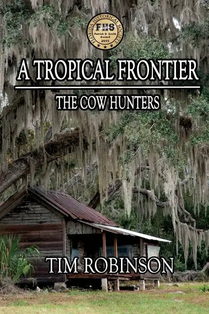 A Tropical Frontier: The Cow Hunters - Paperback