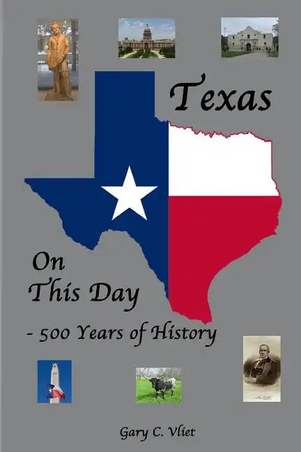 Texas on this Day: 500 Years of History - Paperback