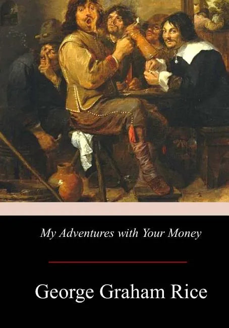 My Adventures with Your Money - Paperback