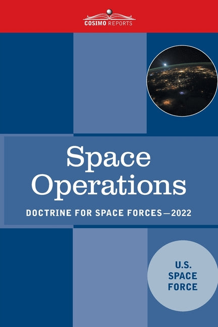 Space Operations: Doctrine for Space Forces - Paperback