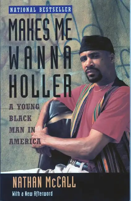 Makes Me Wanna Holler: A Young Black Man in America - Paperback