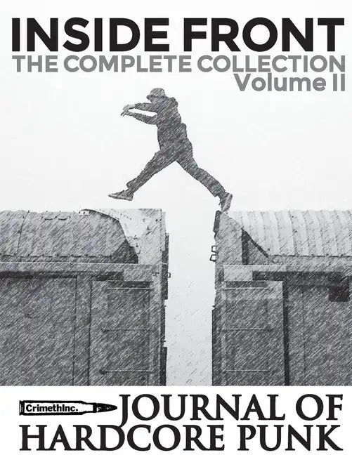 Inside Front Zine - Journal Of Hardcore Punk: Complete Collection, Volume Two (The 2000s Issues) - Paperback