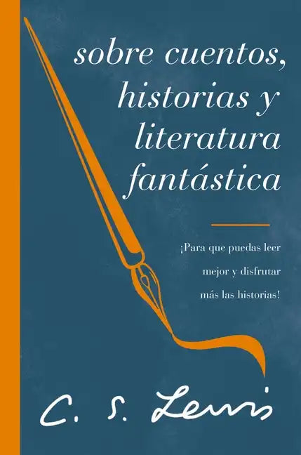 Sobre Cuentos, Historias Y Literatura Fantástica: ¡Para Que Puedas Leer Mejor Y Disfrutar Más Las Historias! - Paperback