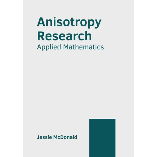 Anisotropy Research: Applied Mathematics - Hardcover