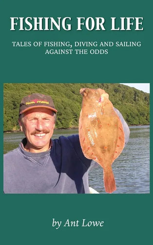 Fishing for Life: Tales of fishing, diving and sailing against the odds - Hardcover