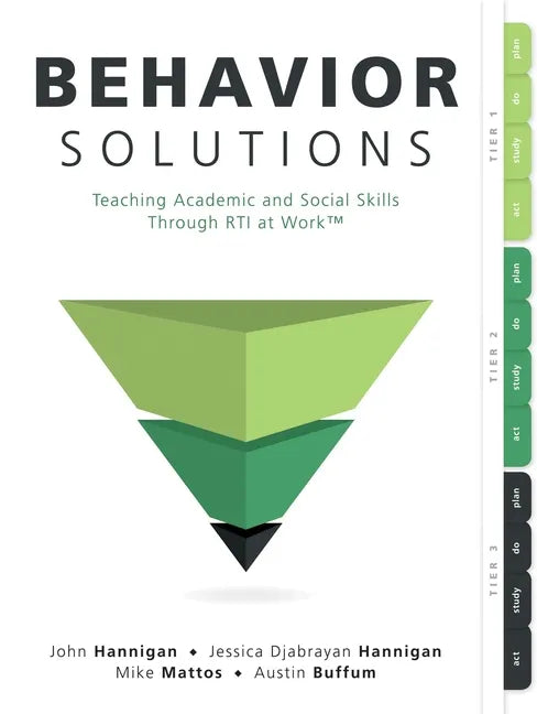 Behavior Solutions: Teaching Academic and Social Skills Through Rti at Work(tm) (a Guide to Closing the Systemic Behavior Gap Through Collaborative PL - Paperback