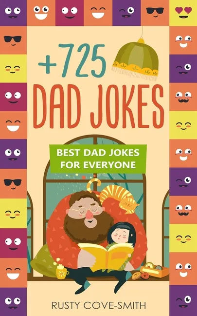 +725 Dad Jokes: Best Dad Jokes for Everyone - Paperback
