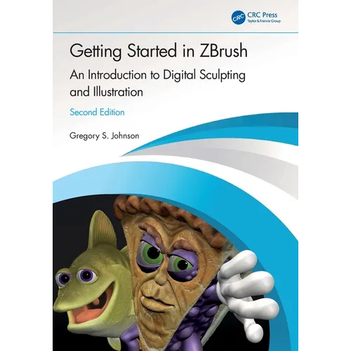 Getting Started in Zbrush: An Introduction to Digital Sculpting and Illustration - Paperback
