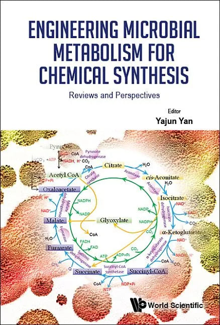 Engineering Microbial Metabolism for Chemical Synthesis: Reviews and Perspectives - Hardcover