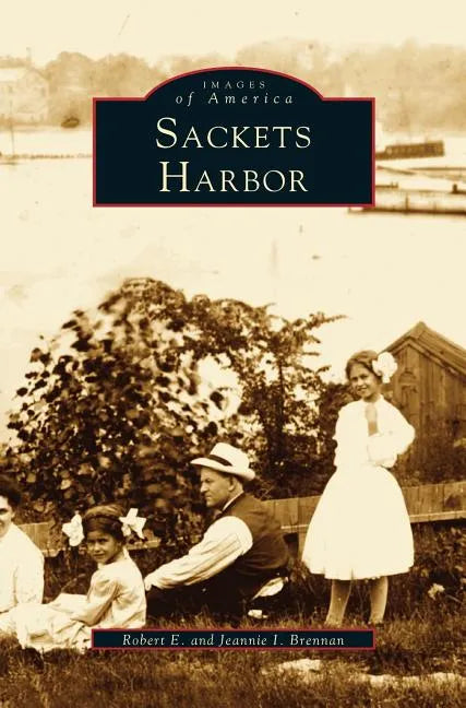 Sackets Harbor - Hardcover