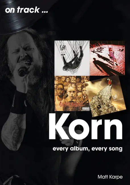Korn: Every Album, Every Song - Paperback