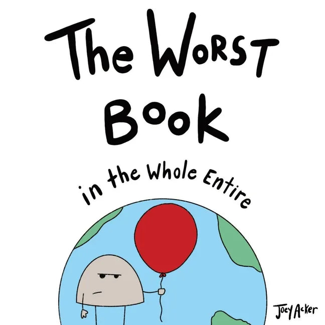 The Worst Book in the Whole Entire World - Paperback