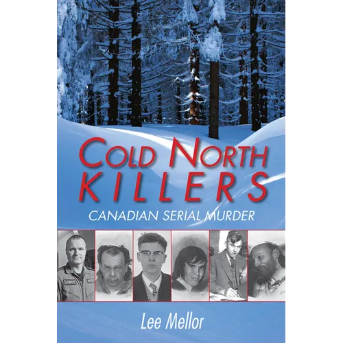 Cold North Killers: Canadian Serial Murder - Paperback
