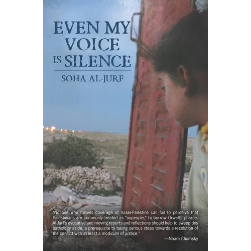 Even My Voice Is Silence: A Palestinian-American Woman's Journey Back Home - Paperback