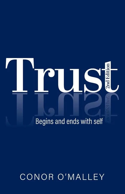 Trust 2nd Edition: Begins and ends with self - Paperback