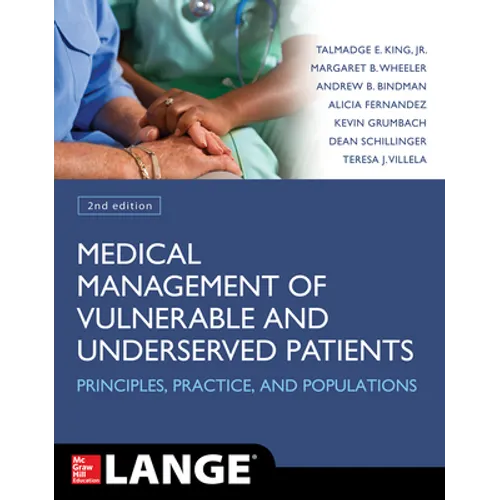 Medical Management of Vulnerable and Underserved Patients: Principles, Practice, Populations, Second Edition - Paperback