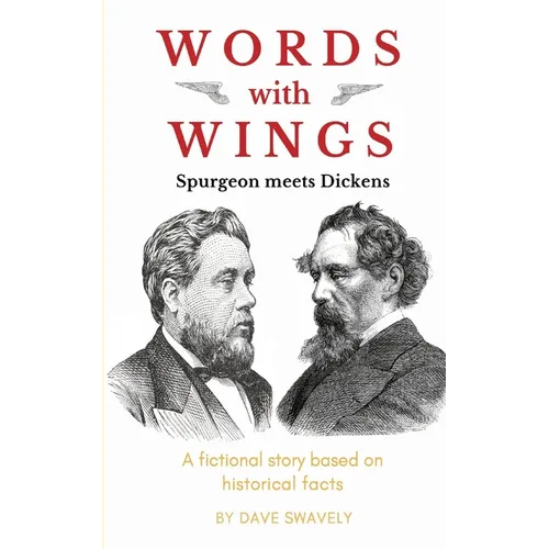 Words with Wings: Spurgeon meets Dickens - Paperback