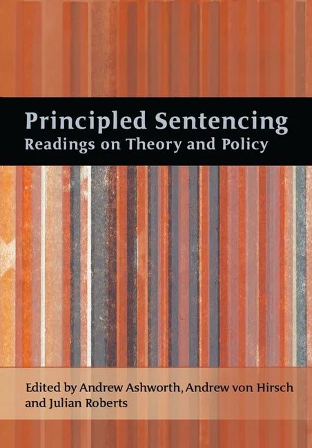 Principled Sentencing: Readings on Theory and Policy - Paperback