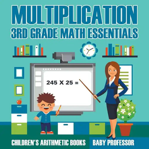 Multiplication 3rd Grade Math Essentials Children's Arithmetic Books - Paperback