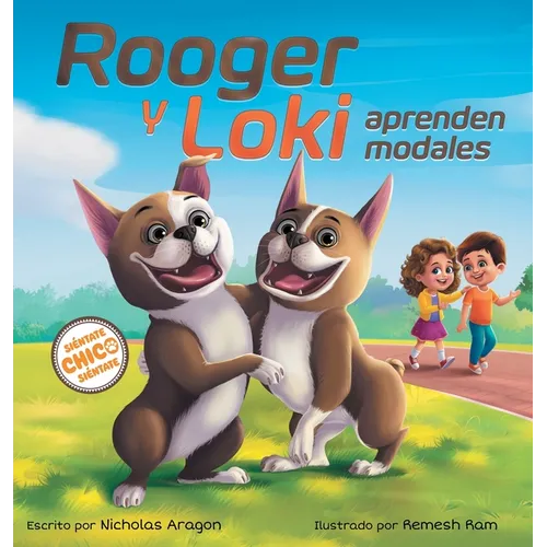 Rooger y Loki Aprenden Modales: Si?ntate, Chico, Si?ntate - Hardcover