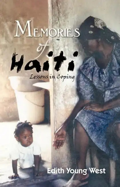 Memories of Haiti: Lessons in Coping - Paperback