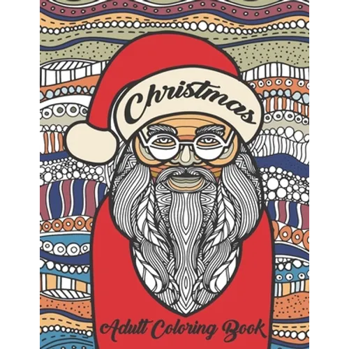 Christmas Adult Coloring Book: Holiday Coloring Books For Adults Relaxation - Paperback