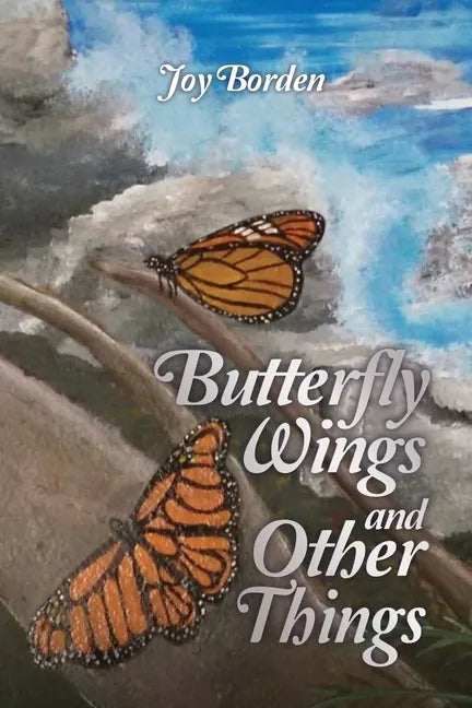Butterfly Wings and Other Things - Paperback