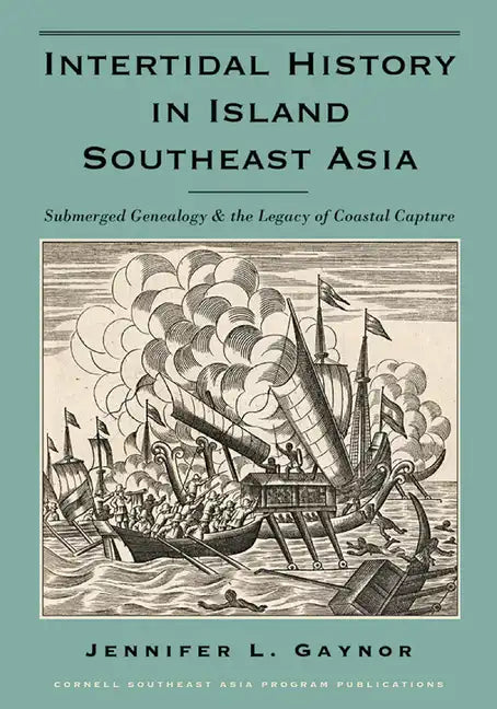 Intertidal History in Island Southeast Asia: Submerged Genealogy and the Legacy of Coastal Capture - Paperback