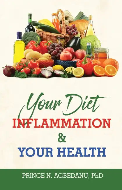 Your Diet Inflammation and Your Health - Paperback