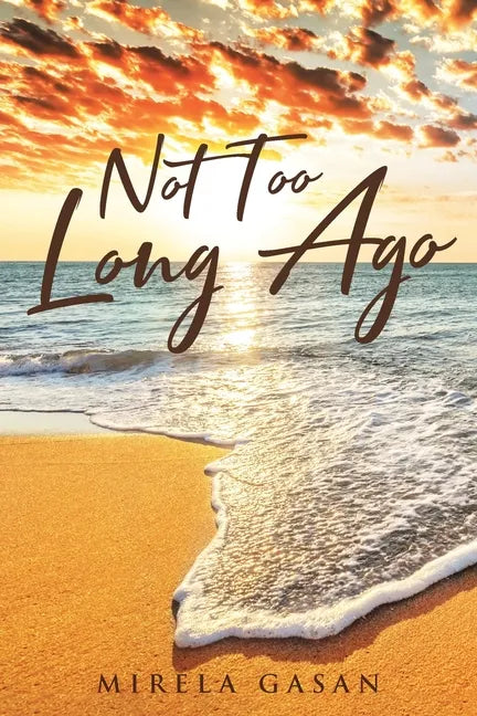 Not Too Long Ago - Paperback