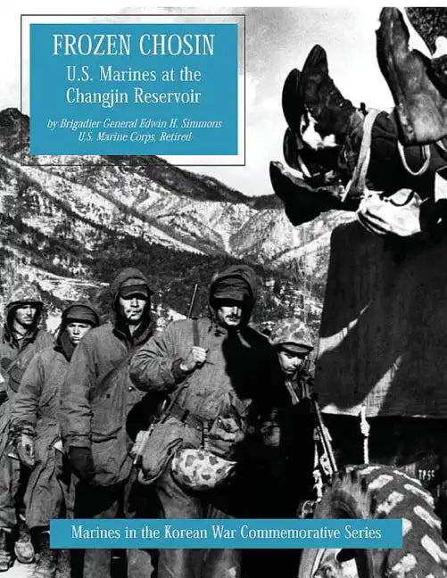 Frozen Chosin: U.S. Marines at the Changjin Reservoir - Paperback